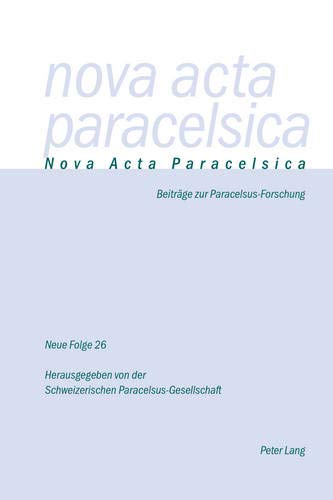 Nova Acta Paracelsica: Beiträge zur Paracelsus-Forschung von Peter Lang AG, Internationaler Verlag der Wissenschaften